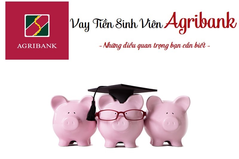 Gói vay vốn sinh viên Agribank là gì? 