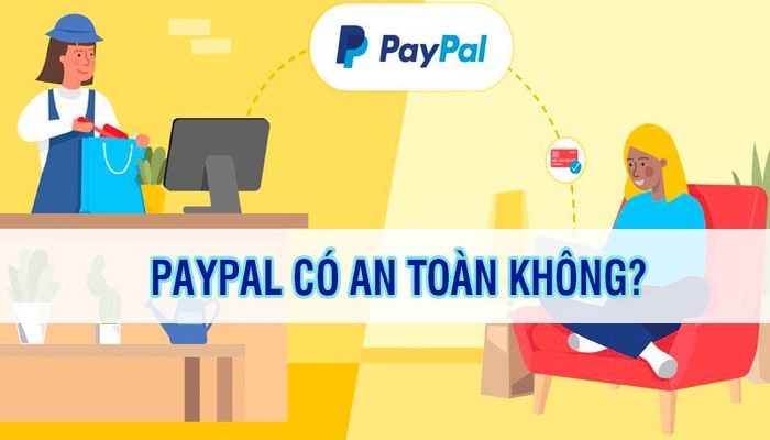 Dùng Paypal có an toàn không?